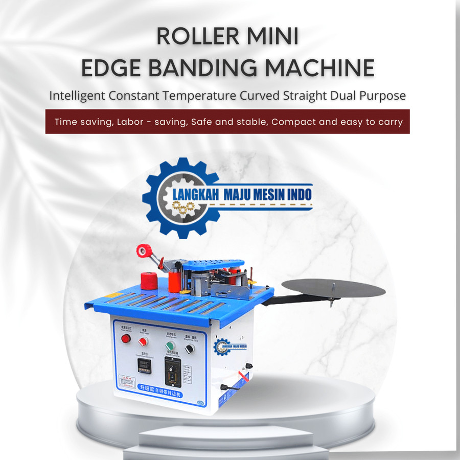 Mini Roll Edge Banding Machine / Mesin Edge Banding